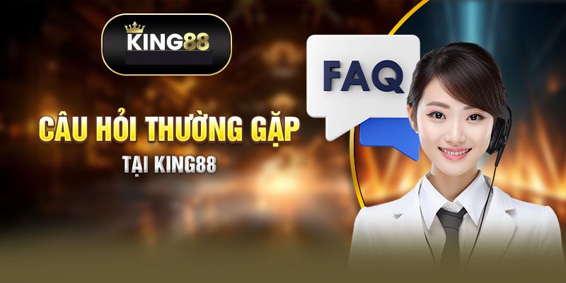 Một vài câu hỏi thường gặp khác về trang cược King88